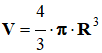 V = 4/3 pi . R3