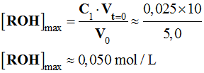 C (ROH) max = 0,050 mol / L