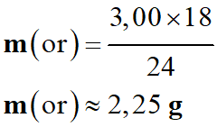 m (or) = 2,25 g