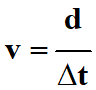 v = d / delta t