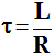 tau = L / R