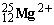 Mg2+ (25,12)